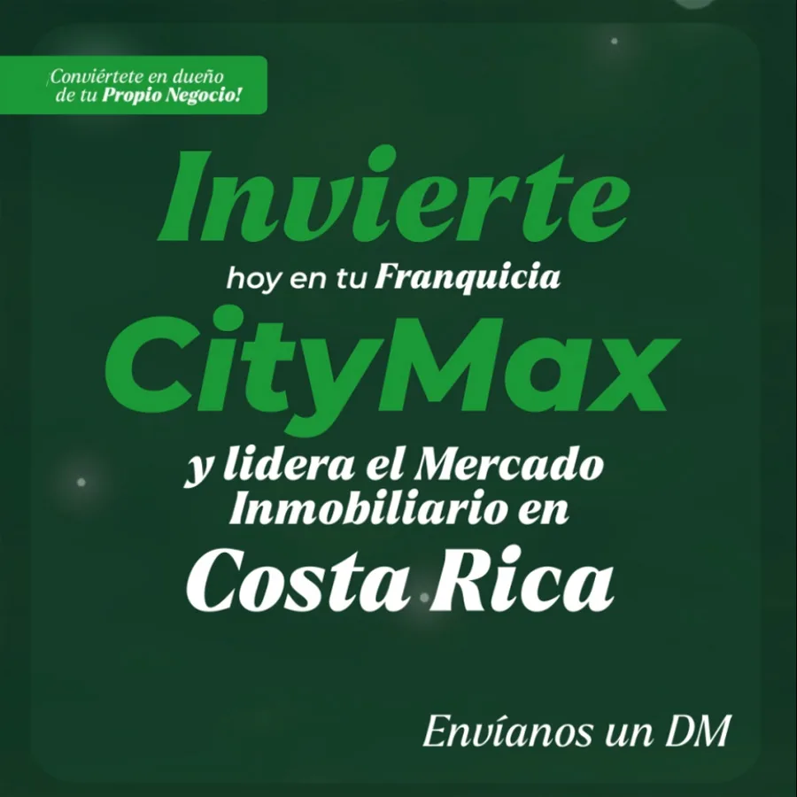 Emprende con una Franquicia Inmobiliaria CityMax en Costa Rica